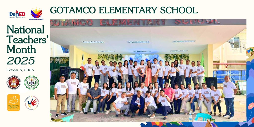 Gotamco Elementary School, Matagumpay na Nagtapos ang Teachers’ Month Celebration 2025